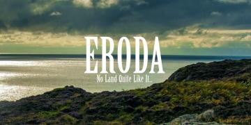 Eroda: No Land Quite Like It